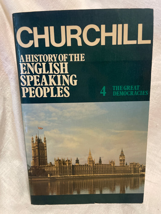 Winston S. Churchill - A history of the english speaking peoples vol. 4  „The Great Democracies“