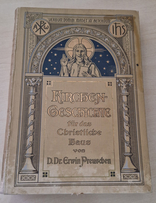 Kirchengeschichte für das Christliche Haus - D. Dr. Erwin Preuschen - 1905