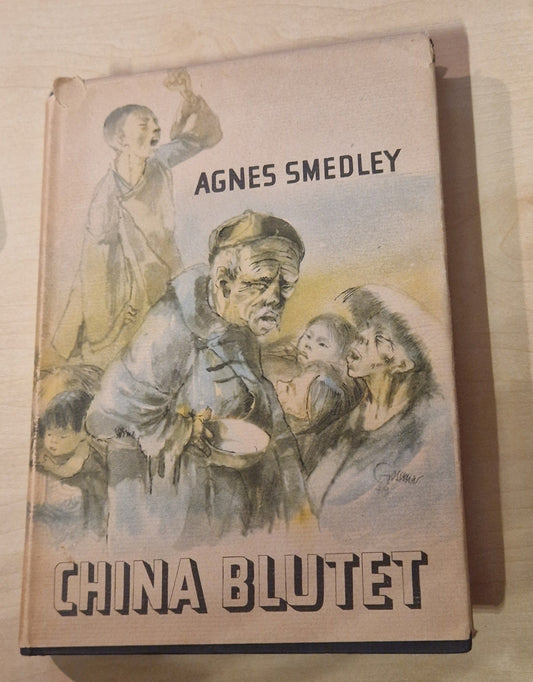 China blutet - Agnes Smedley - Erstausgabe 1949