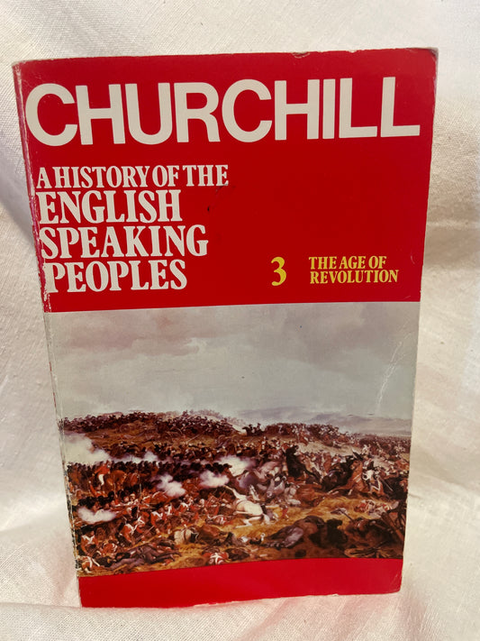 Winston S. Churchill - A history of the english speaking peoples vol. 3 „The Age of Revolution“