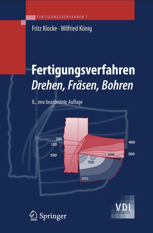 F. Klocke & W. König - Fertigungsverfahren 1 - Drehen, Fräsen, Bohren