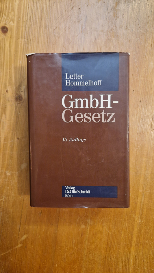Lutter/Hommelhoff: GmbH Gesetz, 15.Auflage